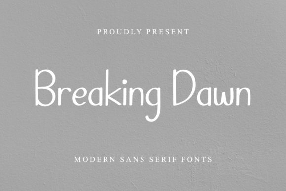 Breaking Dawn: A Minimal Sans Serif Typeface