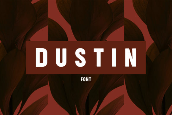 Dustin: The Bold Sans Serif Font for Modern Campaigns